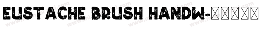 Eustache Brush Handw字体转换